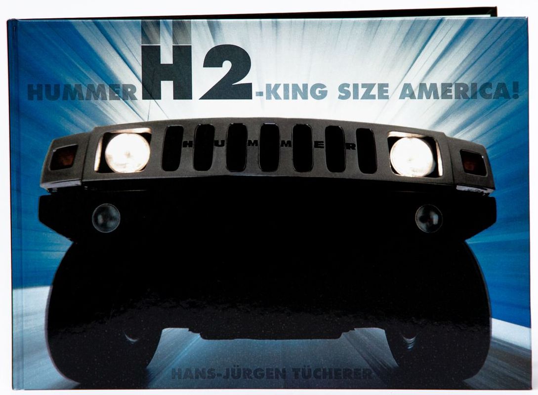 Hans-Jürgen Tücherer: Hummer H2 – King Size America!